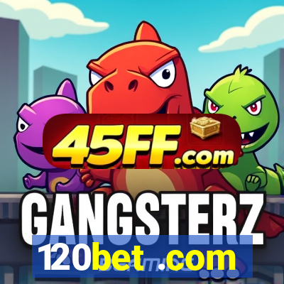 120bet .com